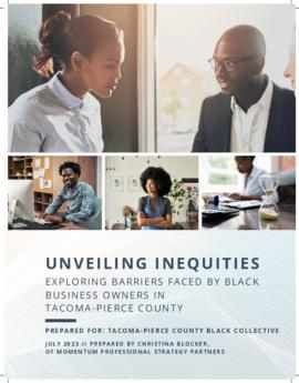 Unveiling Inequities: Exploring Barriers Faced by Black Business Owners in Tacoma-Pierce County