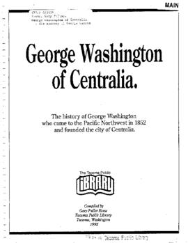 George Washington of Centralia, compiled by Gary Fuller Reese
